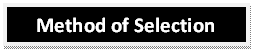 Text Box: Method of Selection